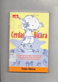 Image of Cerdas Bicara : 8 Resep Rahasia Bagi Orang Tua agar Anak Berani Tampil di setiap Kesempatan